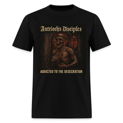 Antrioch's Disciples Addicted to the Desecration Men's T-Shirt | GILDAN 5000 - black