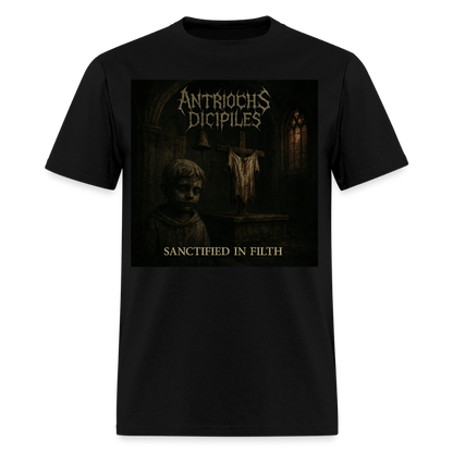 Antrioch's Disciples Sanctified in Filth Men's T-Shirt | GILDAN 5000 - black