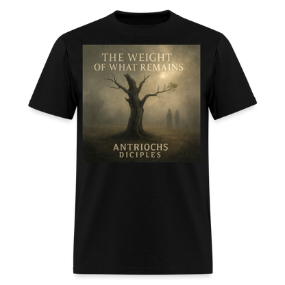 Antrioch's Disciples The Weight of What Remains Men's T-Shirt | GILDAN 5000 - black