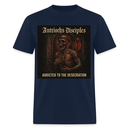 Antrioch's Disciples Addicted to the Desecration Men's T-Shirt | GILDAN 5000 - navy