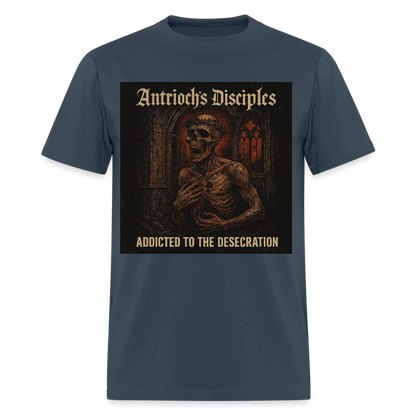 Antrioch's Disciples Addicted to the Desecration Men's T-Shirt | GILDAN 5000 -  blue dusk