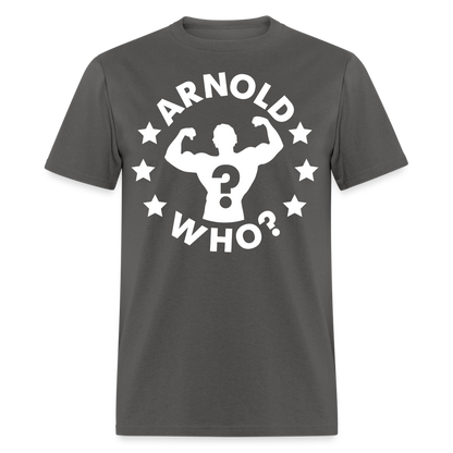 Robby Starr - Arnold Who - Unisex Classic T-Shirt - charcoal