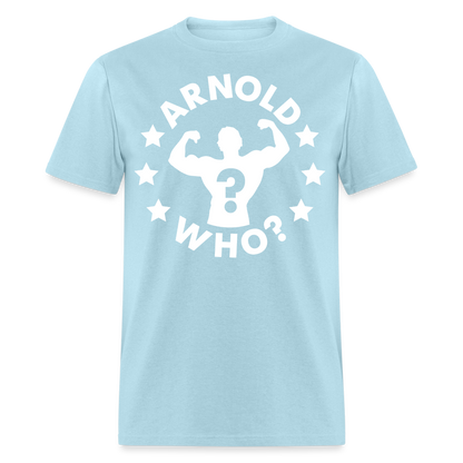 Robby Starr - Arnold Who - Unisex Classic T-Shirt - powder blue